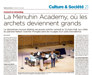Lire la suite à propos de l’article [PRESSE] La Menuhin Academy, où les archets deviennent grands, Tribune de Genève 10 mars 2021