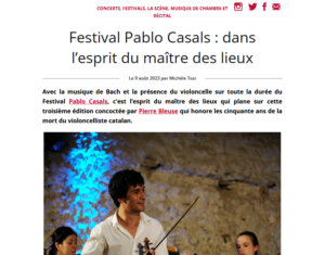 Read more about the article [PRESS] Festival Pablo Casals : Dans l’esprit du maître des lieux