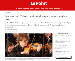 Read more about the article [PRESS] Le Point, Concours Long-Thibaud : un jeune virtuose ukrainien triomphe à Paris